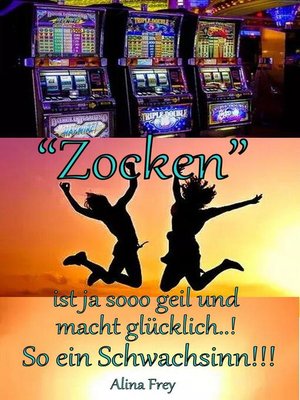 cover image of "Zocken" ist ja sooo geil und macht glücklich
